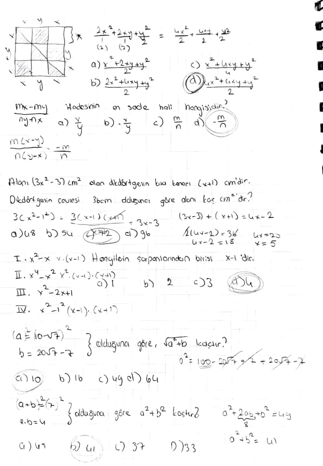 2x+8
odtak serponi sahiptir?
ifadesi hangi ifacte ile
0)3x+95-31-20 c) -5x-2 ct) ux² +7
2(x+4) -5. (x+4)
(2x-m). (3x-2)=6x² +nx +b
bir Özdeş
