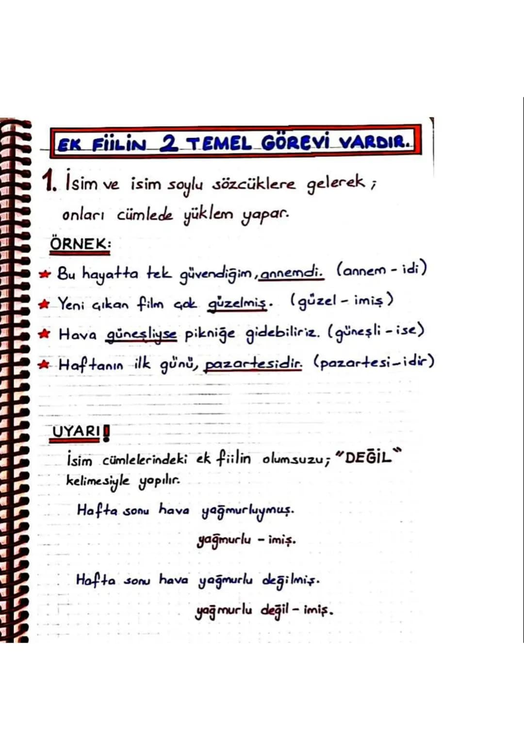 EK FİİLİN 2 TEMEL GÖREVİ VARDIR..
1. İsim ve isim soylu sözcüklere gelerek;
onları cümlede yüklem yapar.
ÖRNEK:
* Bu hayatta tek güvendiğim,