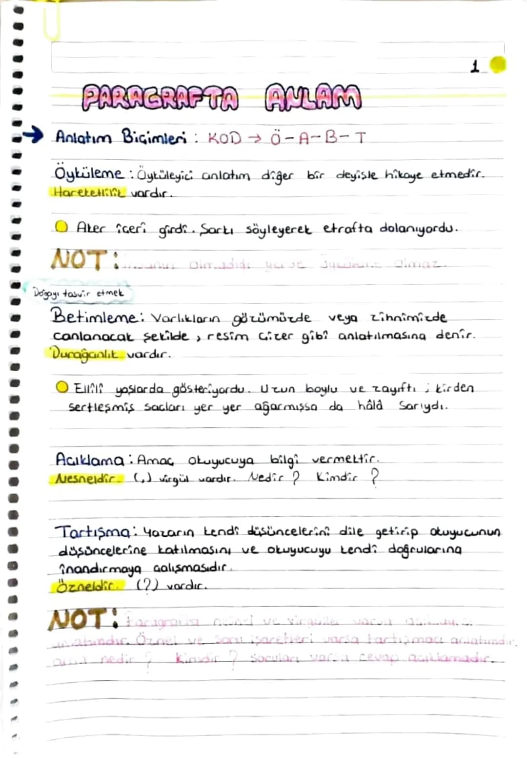 PARAGRAFTA ANLAM
Anlatım Biçimleri: KOD → Ö-A-B-T
1
Öyküleme: Öyküleyici anlatım diğer bir deyişle hikaye etmedir.
Hareketlilik vardır.
Aker