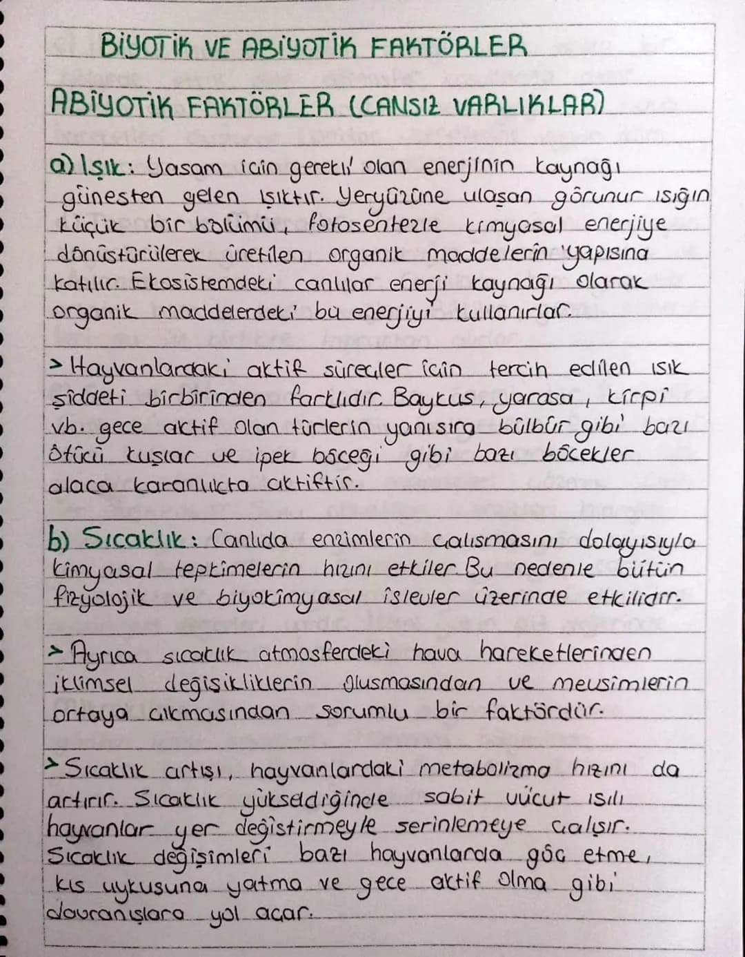 BIYOTIK VE ABIYOTİK FAKTÖRLER
ABIYOTIK FAKTÖRLER (CANSIZ VARLIKLAR).
a) Işık: Yasam için gerekli olan enerjinin kaynağı
günesten gelen Işıkt