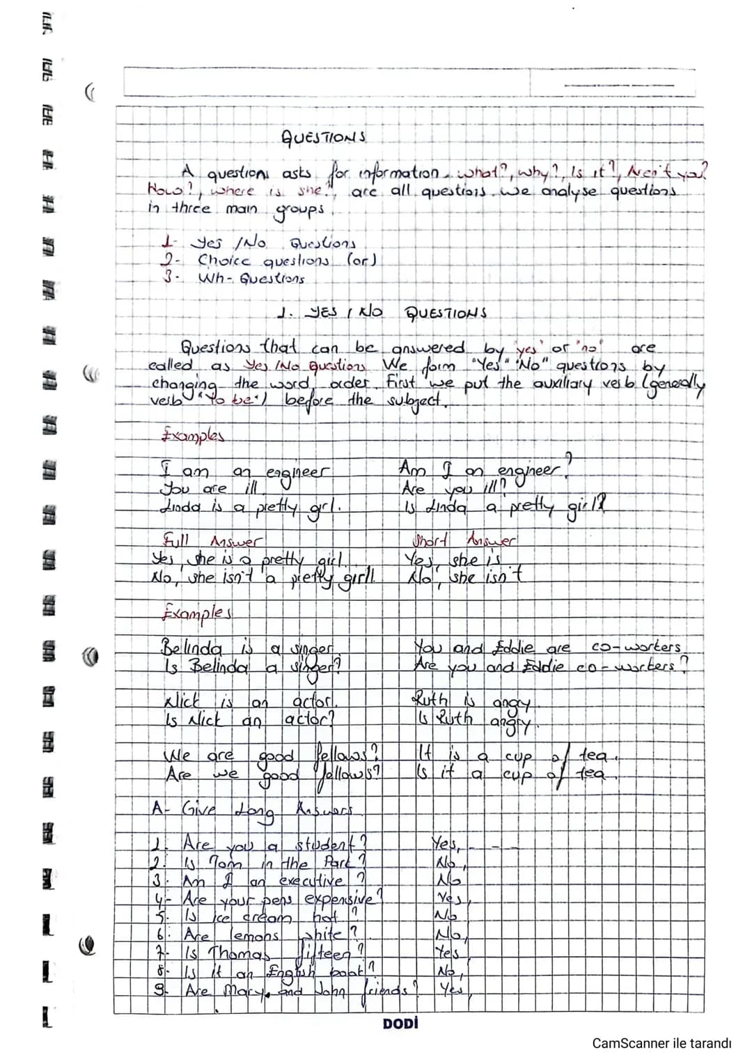 JFD
нь
THE
QUESTIONS
A questions asks for information, what?, why?, is it?, Nen't you?
How!, where is she?", are all questions. We analyse q