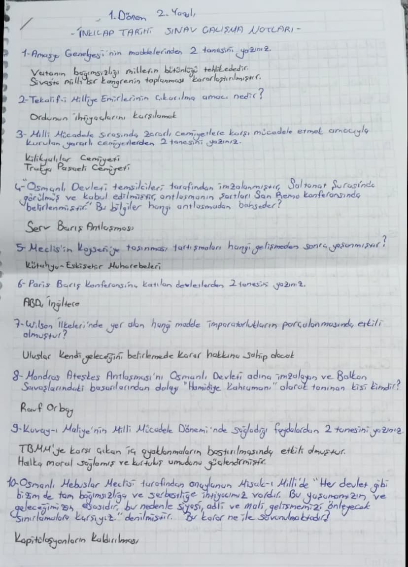 1. Dönem 2.Yazılı
-INKICAP TARIHT SINAV GALISMA NOTLARI -
1-Amasy Genelgesi'nin maddelerinden 2 tanesini yazını 2.
Vatanın bağımsızlığı mill