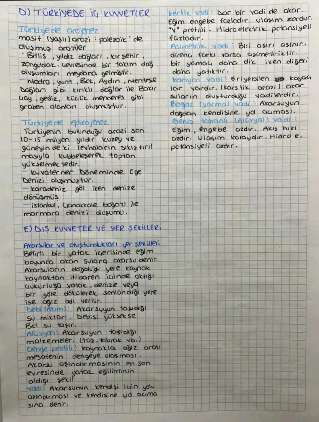 D) TÜRKİYEDE IG KUVVETLER
Türkiyede orojenez
masif (yaşlı) arozi polezoik' de
oluşmuş araziler
.
Bitlis yildiz dağları, kır şehir.
Zonguldak