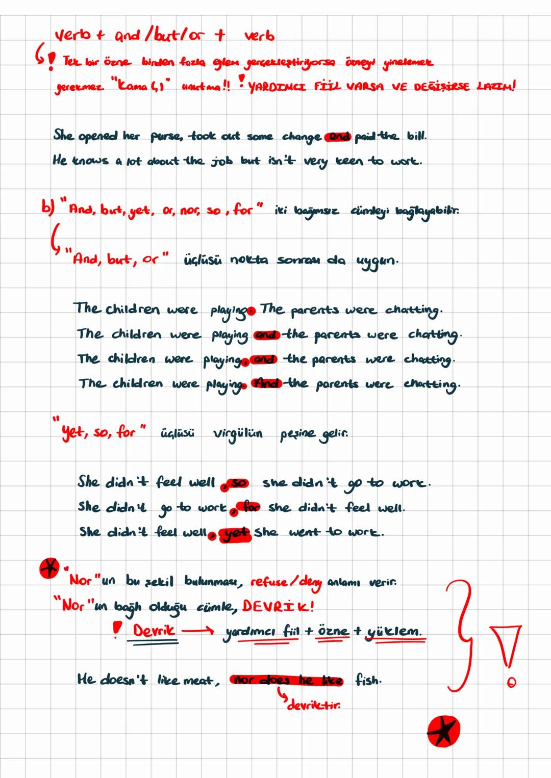 Coordinating Conjunctions
a) And, Or, But, yet
sözcük ve cümle bağlarlar.
"And" aynı doğrultuda iki cümleyi bağlar. (+,+/-,-)
pretty and c