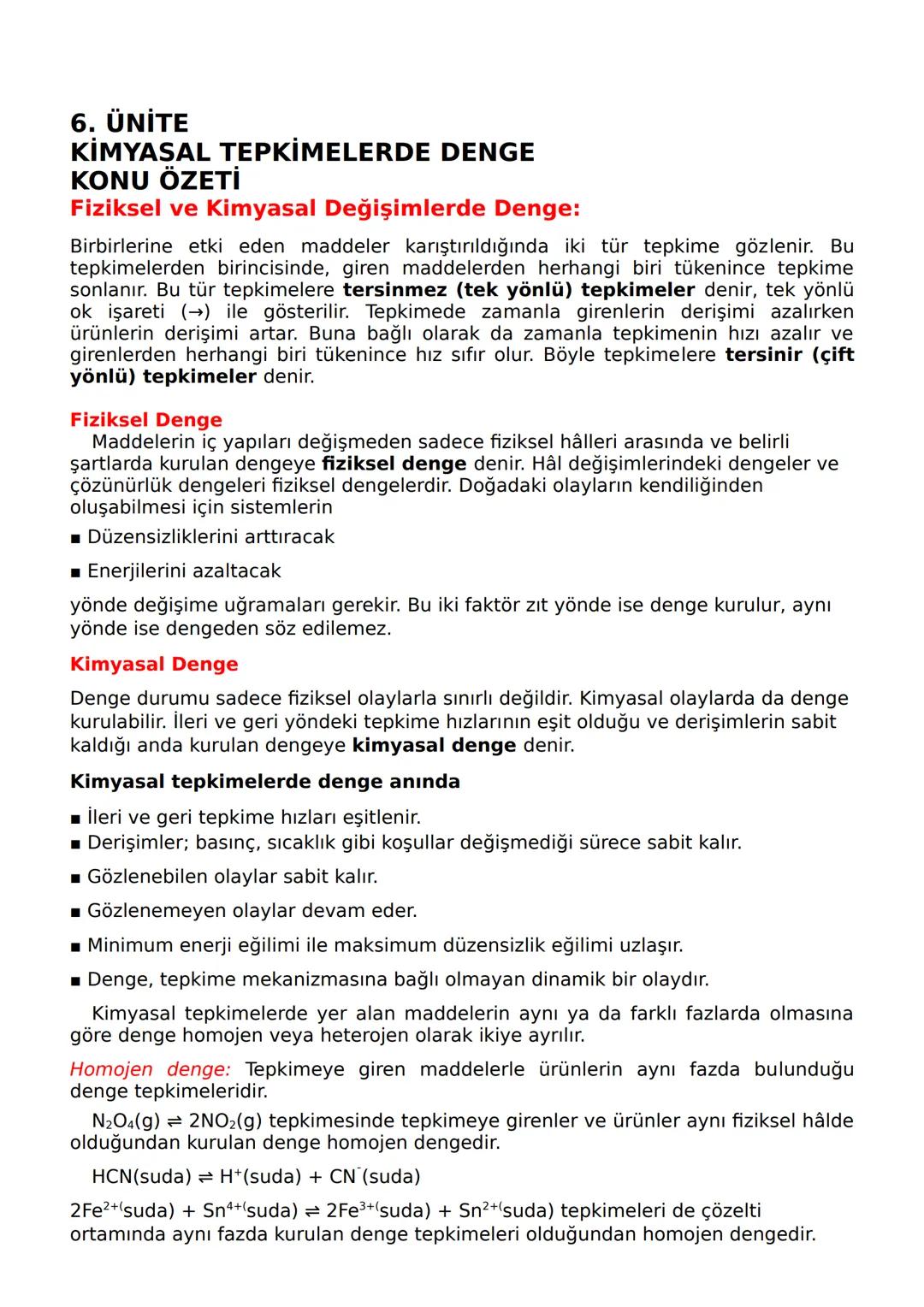 6. ÜNİTE
KİMYASAL TEPKİMELERDE DENGE
KONU ÖZETİ
Fiziksel ve Kimyasal Değişimlerde Denge:
Birbirlerine etki eden maddeler karıştırıldığında i