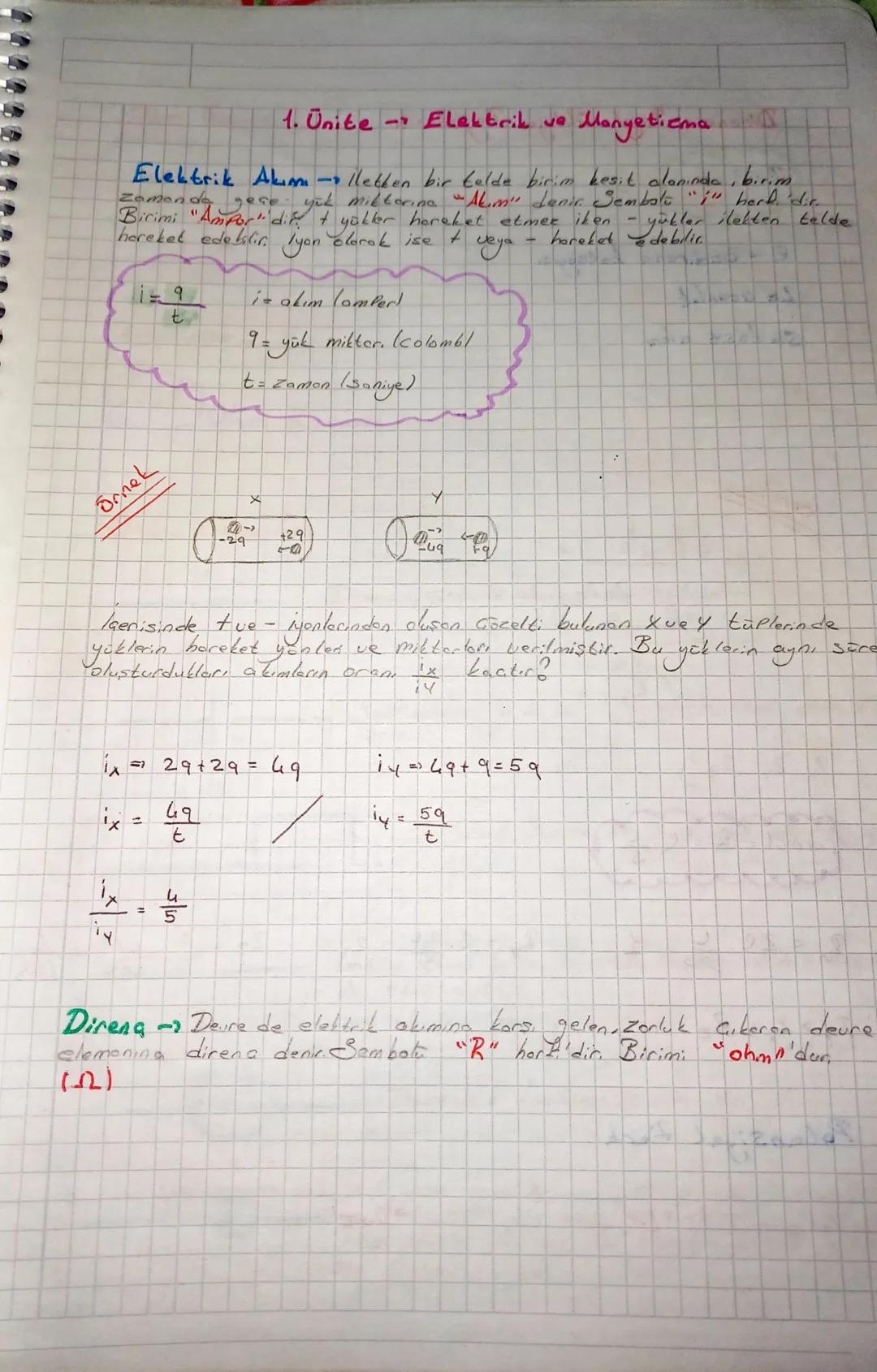 1. Ünite Elektrik ve
Manyetiema
Elektrik Alm - lletten bir telde birim kesit alanında, birim
zamanda geçe yük milloring "Akım" denir. Sembol