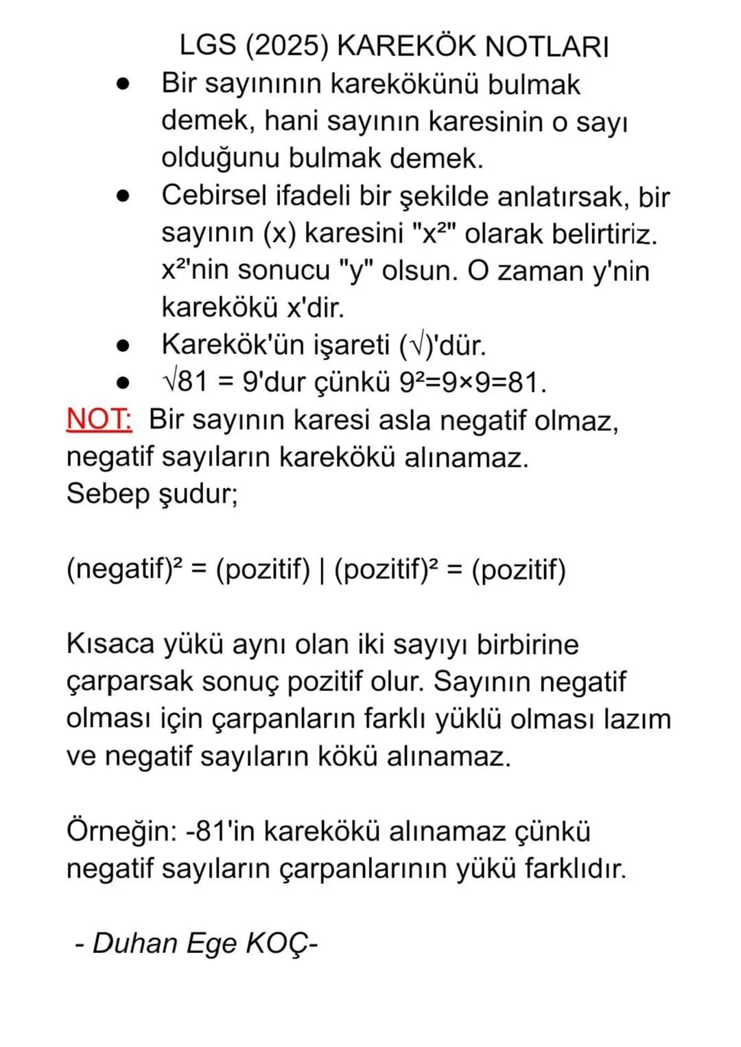 - LGS (2025) KAREKÖK NOTLARI
- Bir sayınının karekökünü bulmak
demek, hani sayının karesinin o sayı
olduğunu bulmak demek.
- Cebirsel ifadel