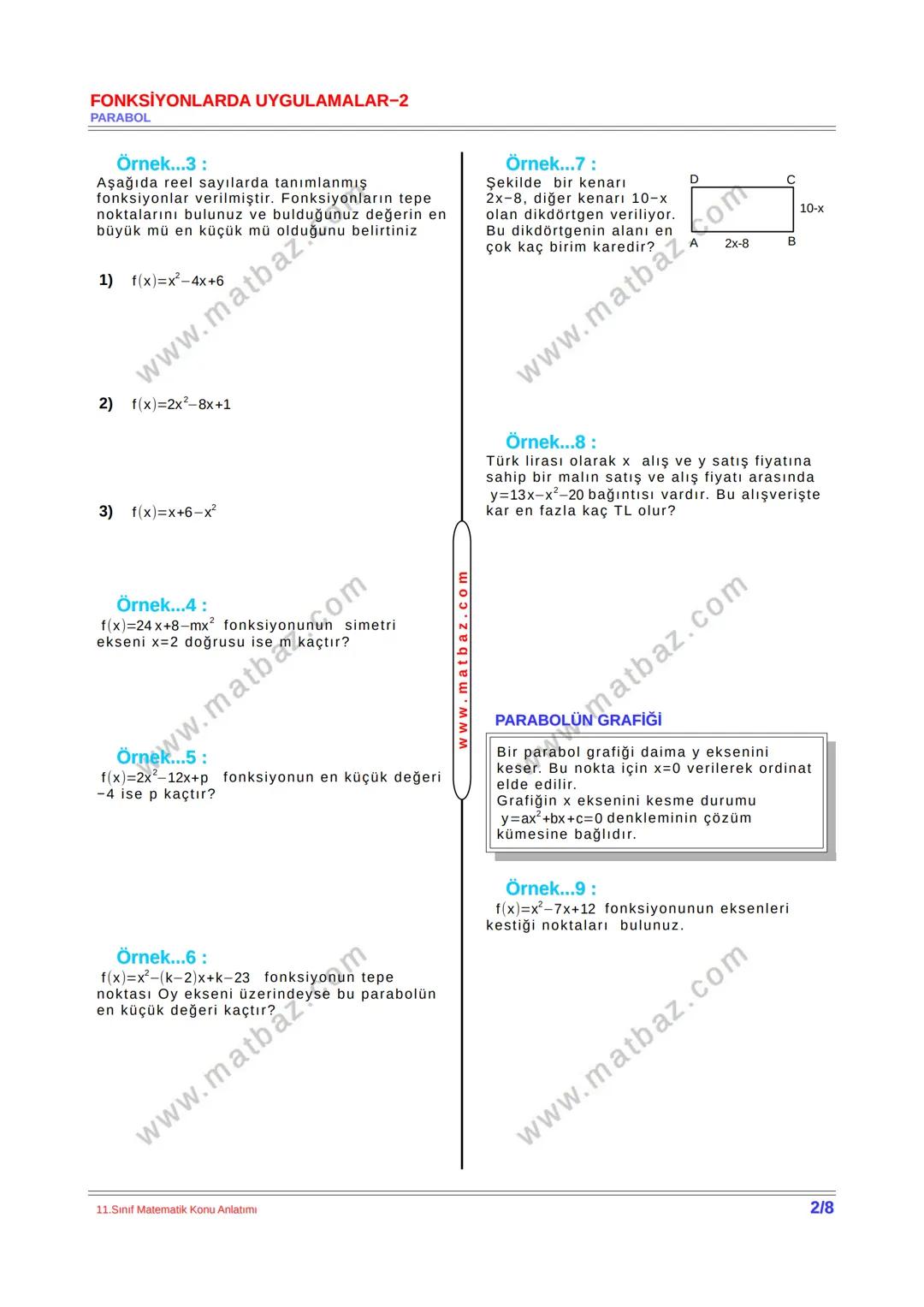 FONKSİYONLARDA UYGULAMALAR-2
PARABOL
PARABOL
a,b,cer,a≠0 olmak koşuluyla
f(x)=ax²+bx+c fonksiyonuna ikinci
dereceden bir değişkenli fonksiy