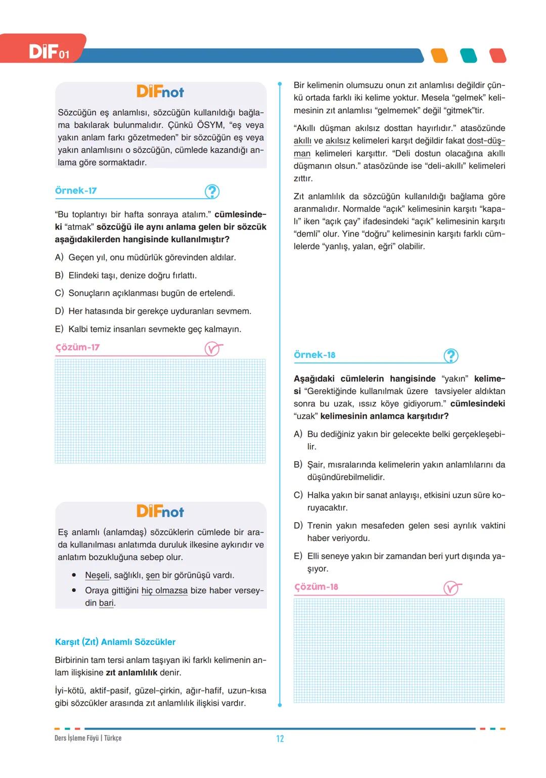 DIF
TÜRKÇE
FÖY
01
SÖZCÜKTE ANLAM - I
Dil, insanların duygu ve düşüncelerini anlatmak için
kullandıkları sözlü veya yazılı bir iletişim aracı