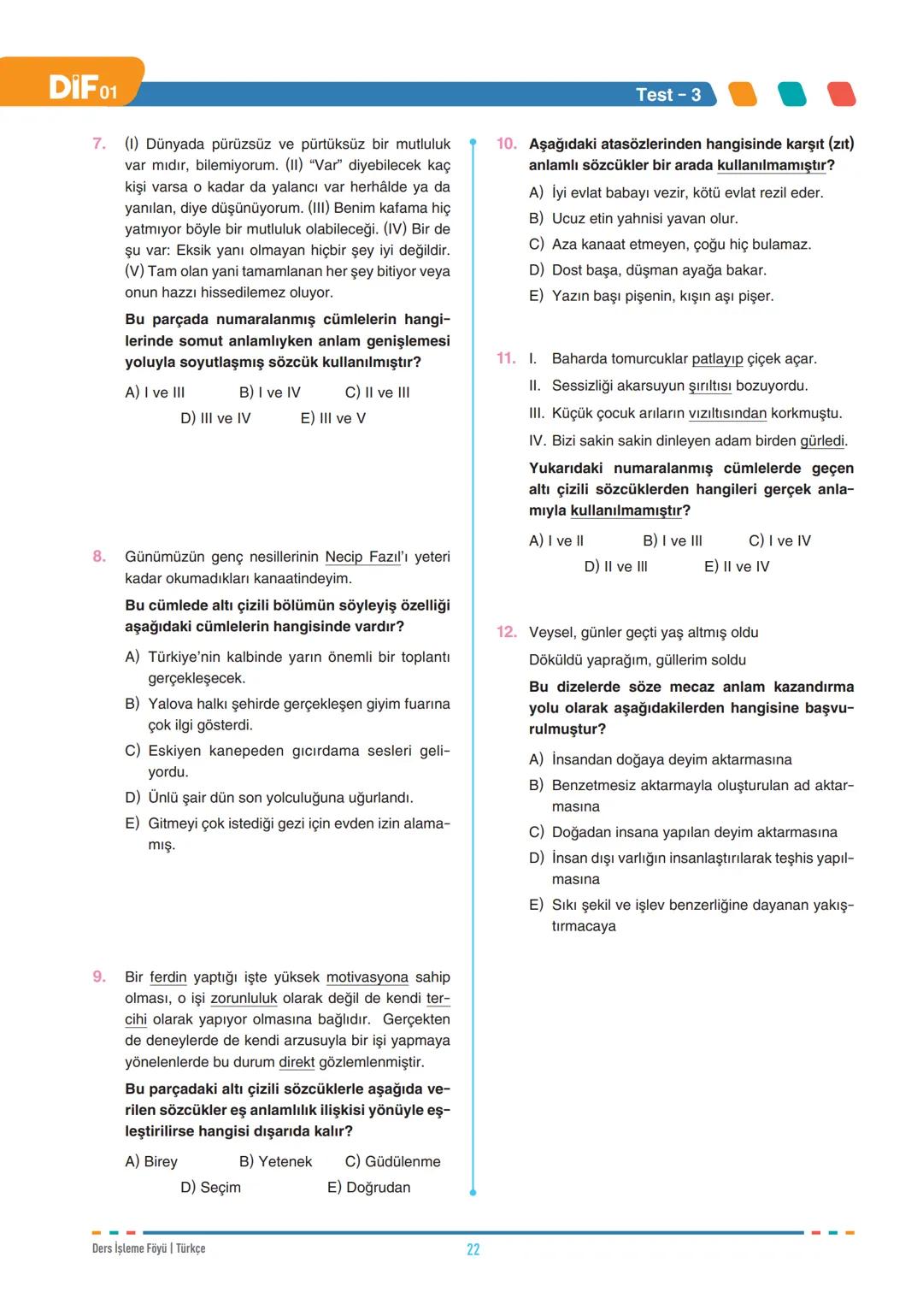 DIF
TÜRKÇE
FÖY
01
SÖZCÜKTE ANLAM - I
Dil, insanların duygu ve düşüncelerini anlatmak için
kullandıkları sözlü veya yazılı bir iletişim aracı