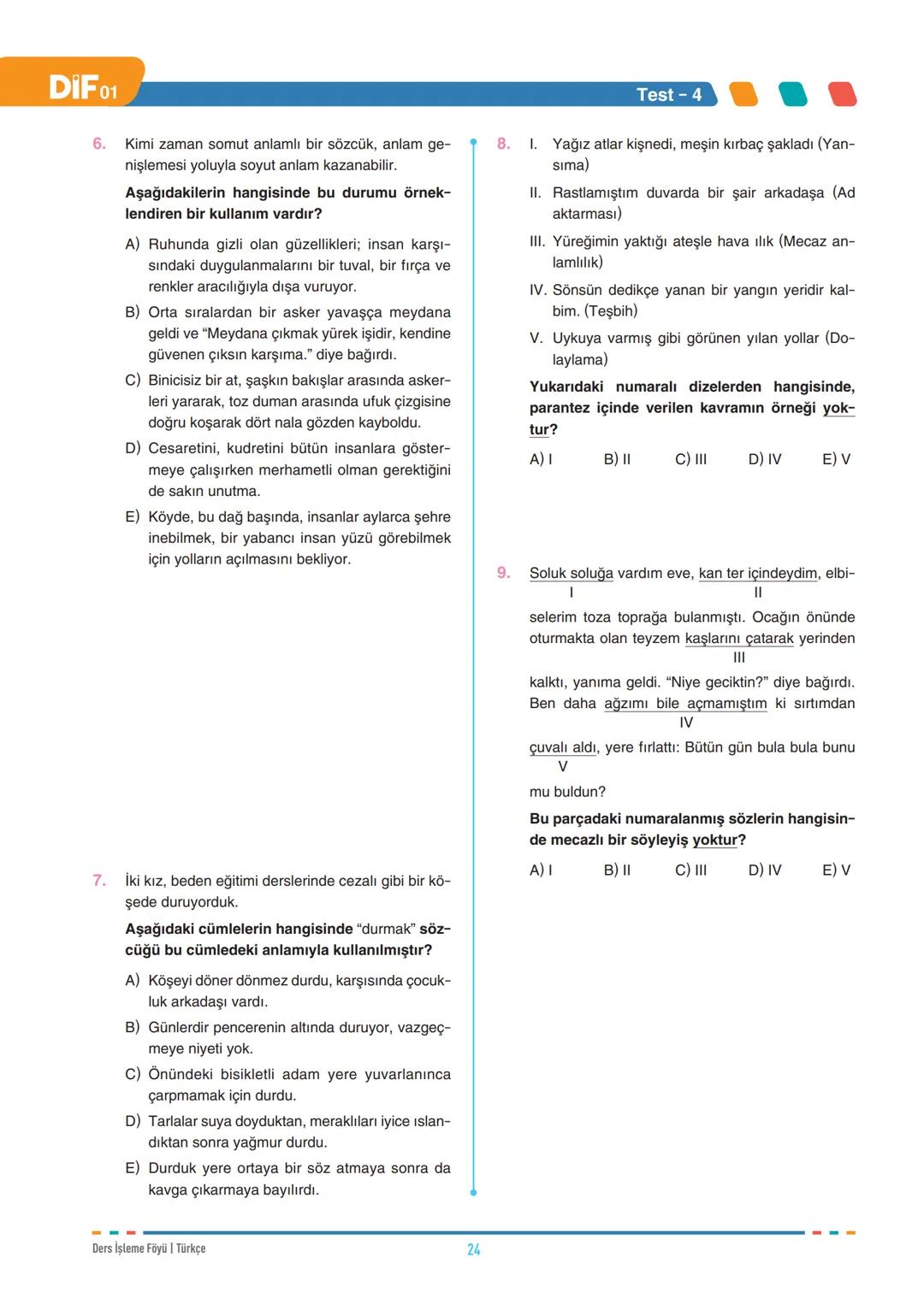 DIF
TÜRKÇE
FÖY
01
SÖZCÜKTE ANLAM - I
Dil, insanların duygu ve düşüncelerini anlatmak için
kullandıkları sözlü veya yazılı bir iletişim aracı