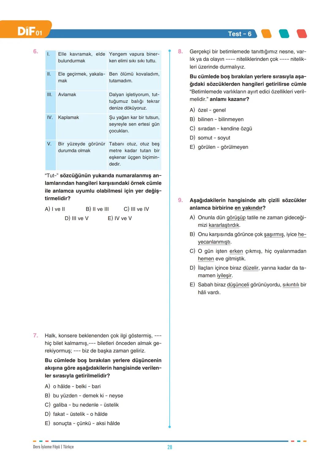 DIF
TÜRKÇE
FÖY
01
SÖZCÜKTE ANLAM - I
Dil, insanların duygu ve düşüncelerini anlatmak için
kullandıkları sözlü veya yazılı bir iletişim aracı