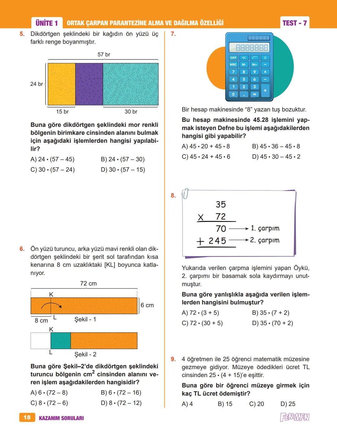 6A
FENOMEN
MATEMATİK
SORU BANKASI
© Bu eserin her türlü yayın hakkı yazarlarla yapılan
sözleşme gereğince Kurmay Yayın Grubuna aittir.
Bu