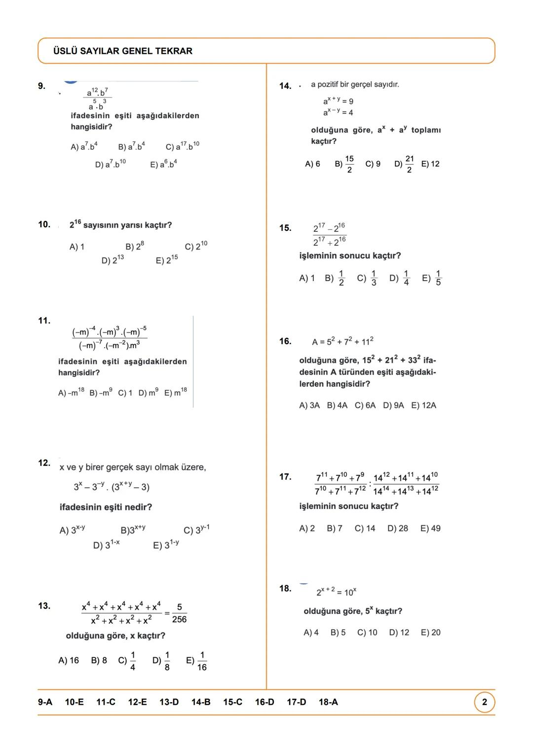 # ÜSLÜ SAYILAR GENEL TEKRAR
1.
$
\frac{3^2+(-2)^3}{(-1)^6+2^2}
$
işleminin sonucu kaçtır?
A)- $\frac{1}{5}$ B)-1 C) $\frac{17}{5}$ D) 1