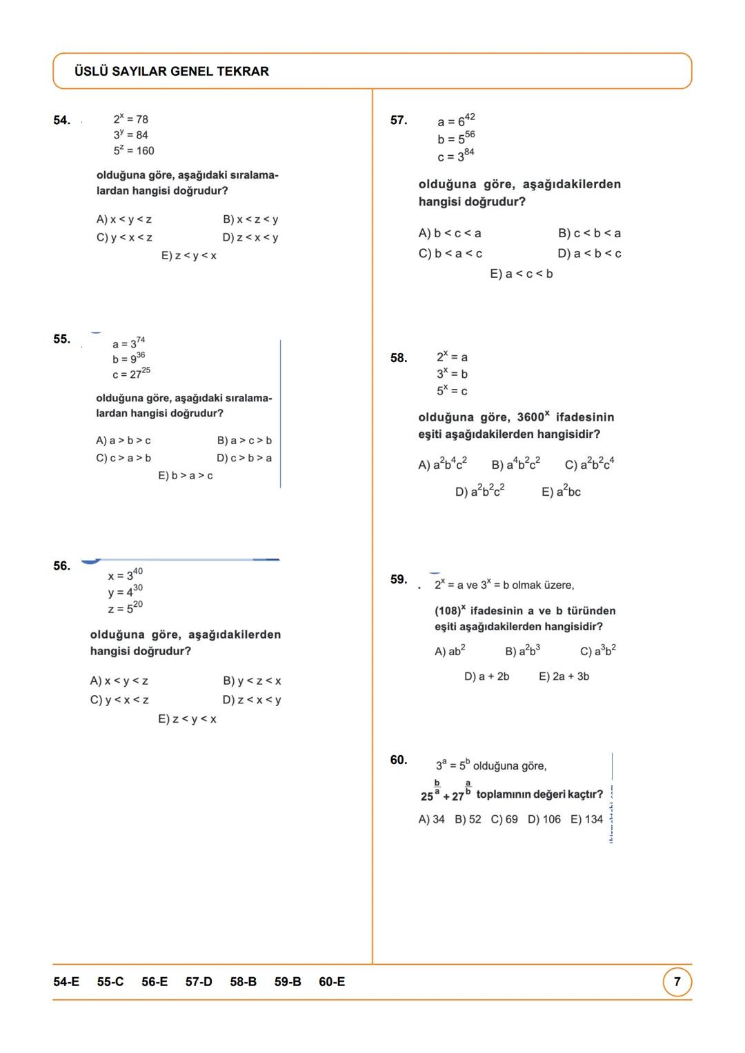 # ÜSLÜ SAYILAR GENEL TEKRAR
1.
$
\frac{3^2+(-2)^3}{(-1)^6+2^2}
$
işleminin sonucu kaçtır?
A)- $\frac{1}{5}$ B)-1 C) $\frac{17}{5}$ D) 1