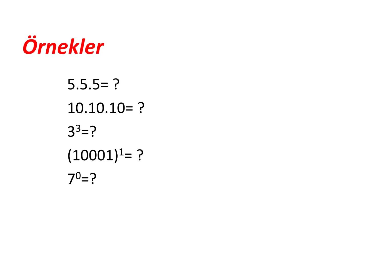 Üslü Çokluklar
Yrd. Doç. Dr. Aslı AYKAÇ
Tıp Fakültesi
Biyofizik AD Tanım
a.a.a.a.a.a.a.a.....
n tane
=
an
an: a'nın n defa çarpımıdır.
n: üs