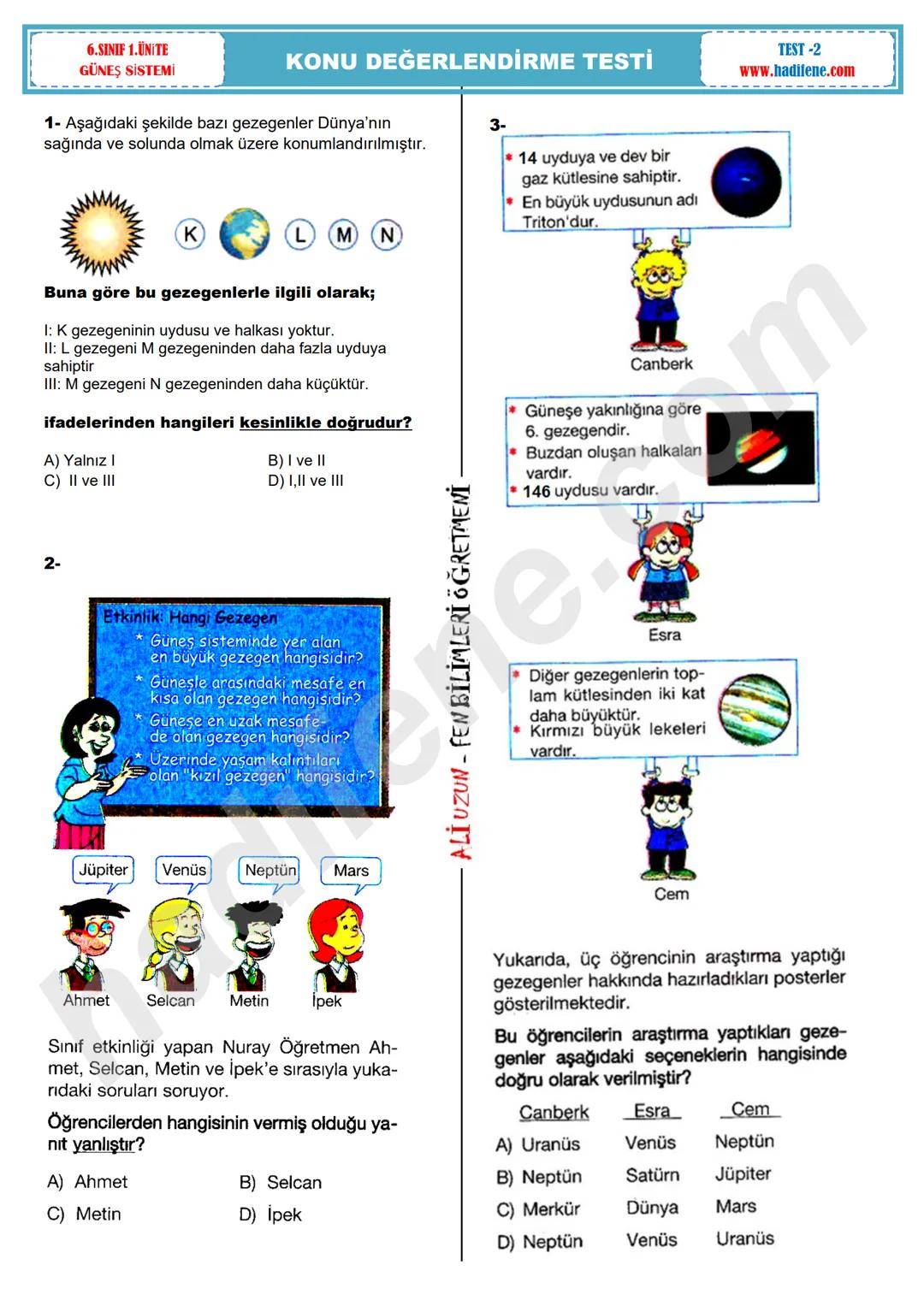 # 6.SINIF 1.UNITE
GÜNEŞ SİSTEMİ
# KONU DEĞERLENDİRME TESTİ
TEST-1
www.hadifene.com
1- Bir öğrenci Güneşe uzaklıklarına göre sırasıyla
gez