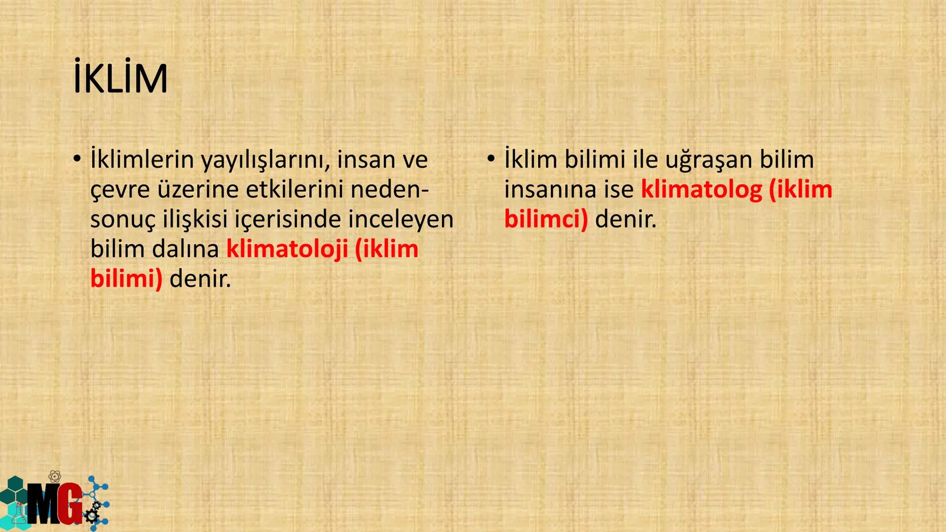 İKLİM VE HAVA HAREKETLERİ
HAZIRLAYAN: MURAT GÜRBÜZ
*MG A. HAVA OLAYLARI
• Atmosferde meydana gelen değişmelere hava olayları denir.
.
Havada