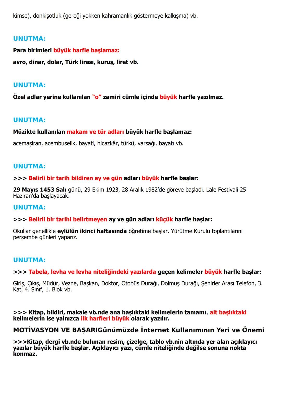 YAZIM KURALLARI
A- BÜYÜK HARFLERİN KULLANILDIĞI YERLER
1- CÜMLE BÜYÜK HARFLE BAŞLAR:
Ak akçe kara gün içindir.
Hayatta en hakiki mürşit ilim