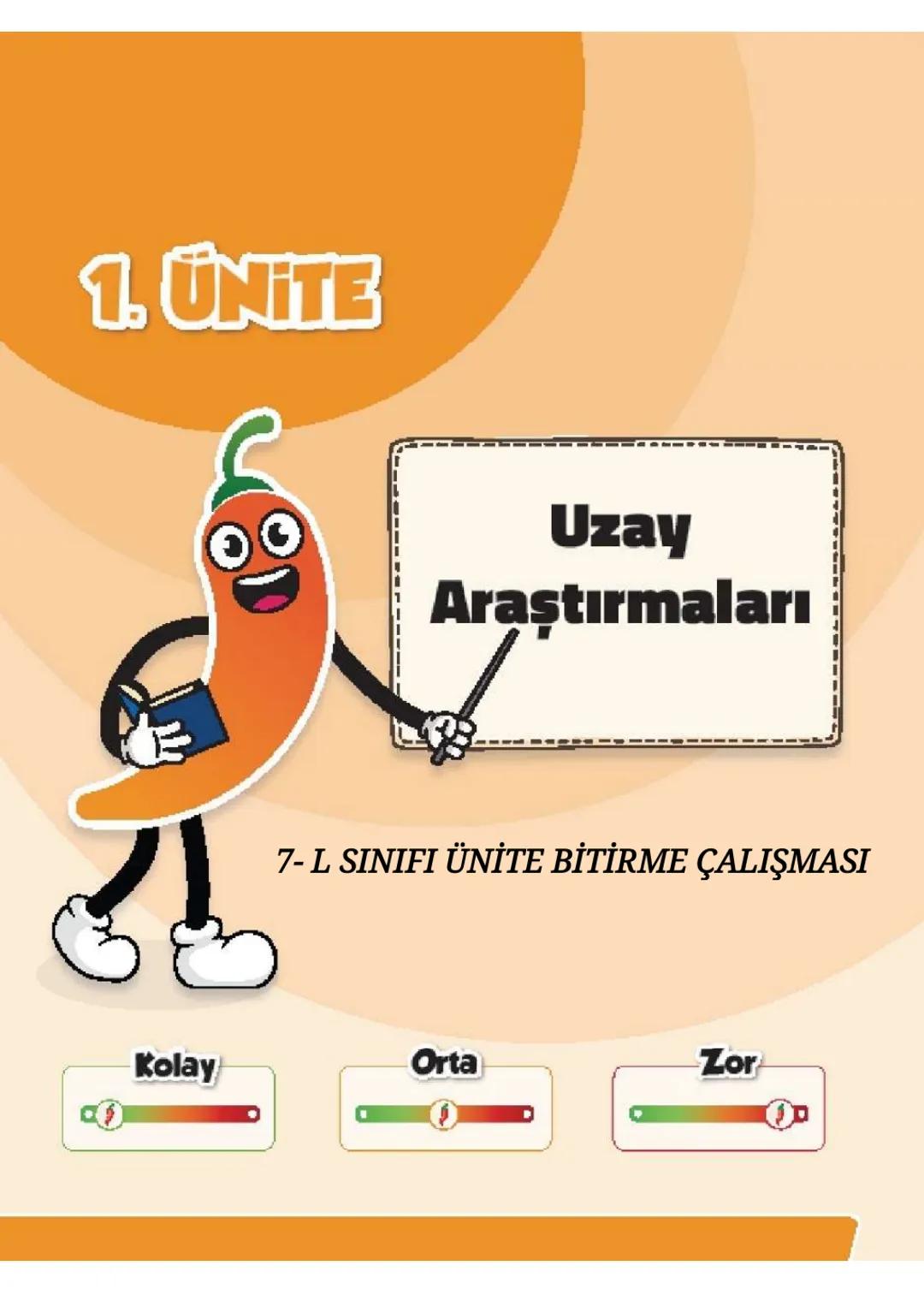 1. ÜNİTE
Uzay
Araştırmaları
7- L SINIFI ÜNİTE BİTİRME ÇALIŞMASI
Kolay
Orta
Zor
0 ÖĞRENİYORUM
?
71
Fen Bilimleri
01 Kazanım Kavrama Testi
Q1.