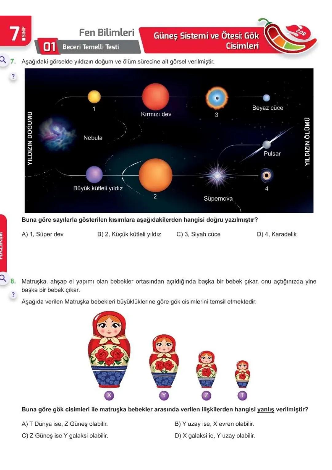 1. ÜNİTE
Uzay
Araştırmaları
7- L SINIFI ÜNİTE BİTİRME ÇALIŞMASI
Kolay
Orta
Zor
0 ÖĞRENİYORUM
?
71
Fen Bilimleri
01 Kazanım Kavrama Testi
Q1.