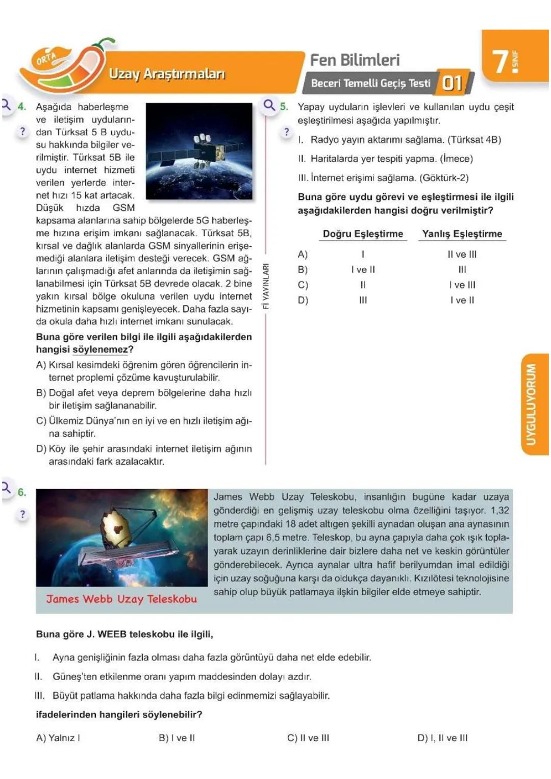 1. ÜNİTE
Uzay
Araştırmaları
7- L SINIFI ÜNİTE BİTİRME ÇALIŞMASI
Kolay
Orta
Zor
0 ÖĞRENİYORUM
?
71
Fen Bilimleri
01 Kazanım Kavrama Testi
Q1.