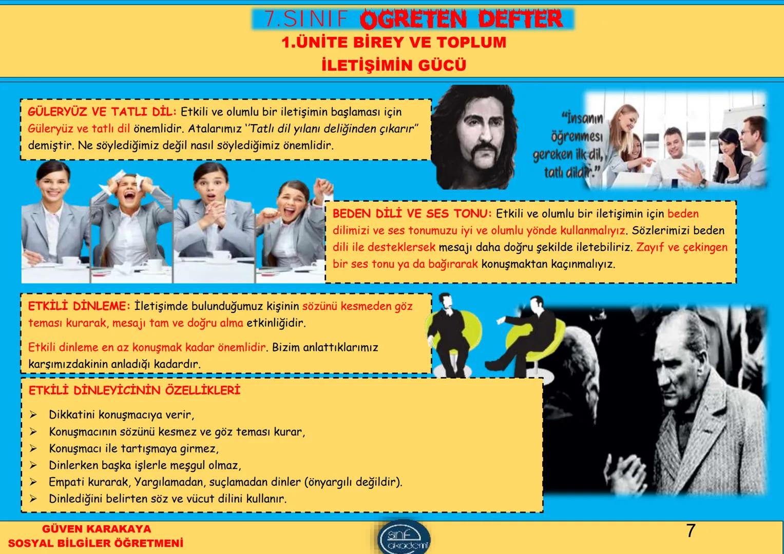 # 1.ÜNİTE
# BİREY VE TOPLUM # 7.SINIF OGRETEN DEFTER
# 1.ÜNİTE BİREY VE TOPLUM
# İNSANDAN İNSANA GİDEN YOL İLETİŞİM
İLETİŞİM: Duygu, düş