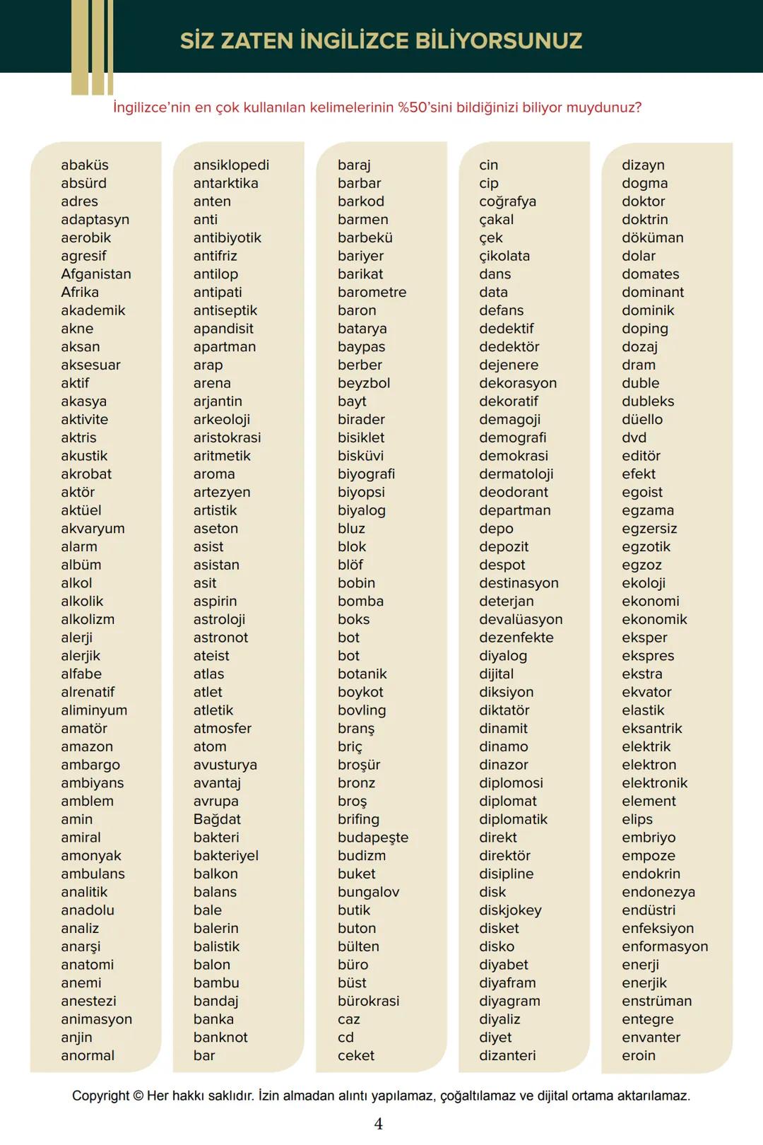 228
İNGİLİZCE'DEKİ EN ÖNEMLİ 1000 KELİME
1
accountant
2. afraid
3. age
4. airplane
5. alone
6. angry
7. animal
8 . answer
9. architect
10. a