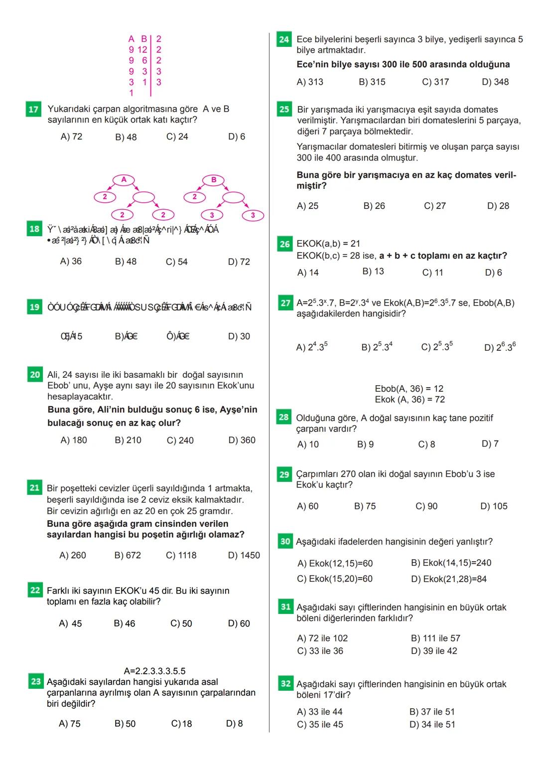 100s SORUDA
EN BÜYÜK ORTAK
BÖLEN
EN BÜYÜK ORTAK
KAT
CEVAP ANAHTARI
Bu testteki sorular internet üzerinde yayınlanan sorulardan derlenmiştir.