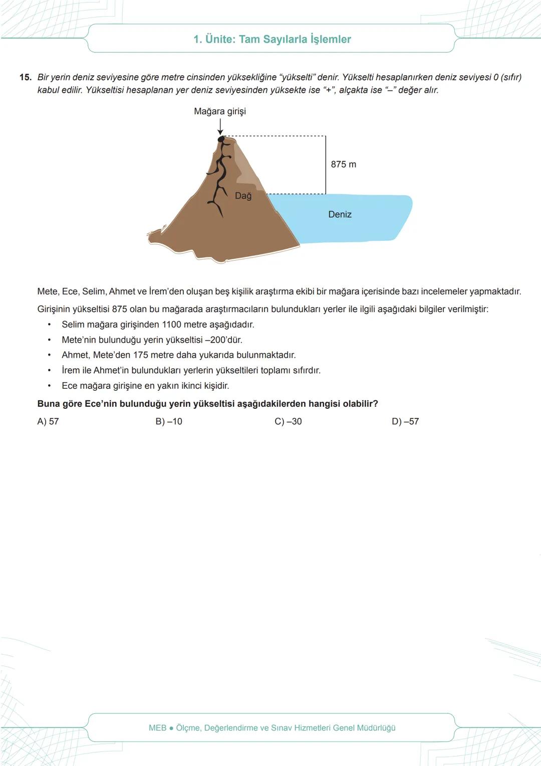 *
AURIYE
+
1.
*
ILLI EGIT
BAKANLIGI
BECERİ TEMELLİ
SORULAR
1. Ünite: Tam Sayılarla İşlemler
Sol
Sağ
7. Sınıf
Matematik
Gösterge
Yukarıdaki ö