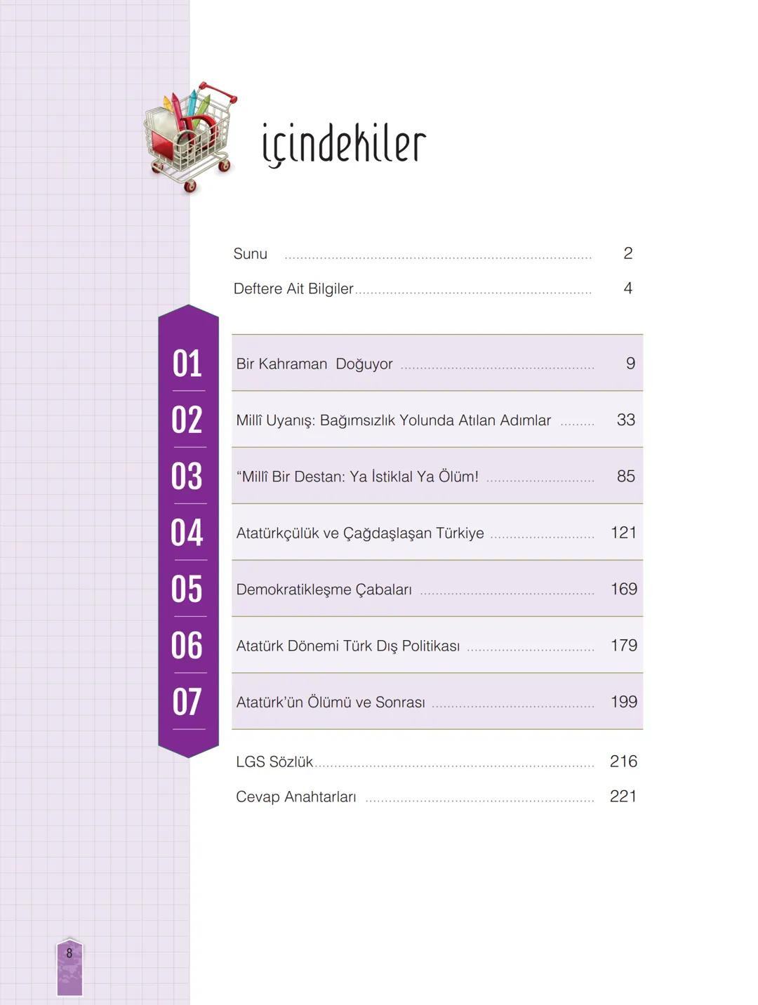 yeni nesil
kazandıran
defter
T.C. İnkılap Tarihi
ve Atatürkçülük
Akıllı Tahta
Uyumlu
Müfredata
Uyumlu
V
8
Kazanım
Odaklı
Eğlenceli
E