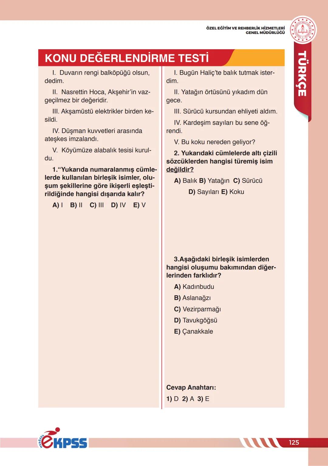 İSİMLER (ADLAR)
ÖZEL EĞİTİM VE REHBERLİK HİZMETLERİ
CENEL MÜDÜRLÜĞÜ
İSİMLER(ADLAR)
Türkçede sözcükler canlı veya cansız tüm varlıkları, k