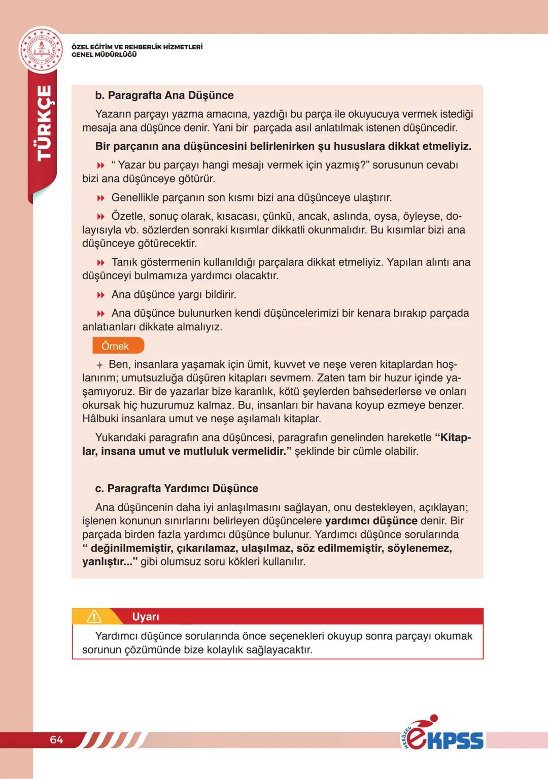 PARAGRAF BİLGİSİ
ÖZEL EĞİTİM VE REHBERLİK HİZMETLERİ
GENEL MÜDÜRLÜĞÜ
TÜRKÇE
PARAGRAF BİLGİSİ
Herhangi bir yazıda ele alınan düşünceyle ilg