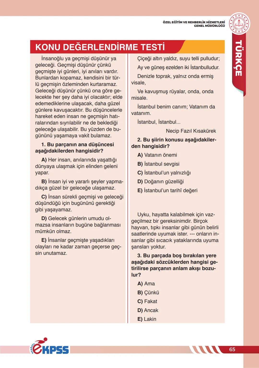 PARAGRAF BİLGİSİ
ÖZEL EĞİTİM VE REHBERLİK HİZMETLERİ
GENEL MÜDÜRLÜĞÜ
TÜRKÇE
PARAGRAF BİLGİSİ
Herhangi bir yazıda ele alınan düşünceyle ilg
