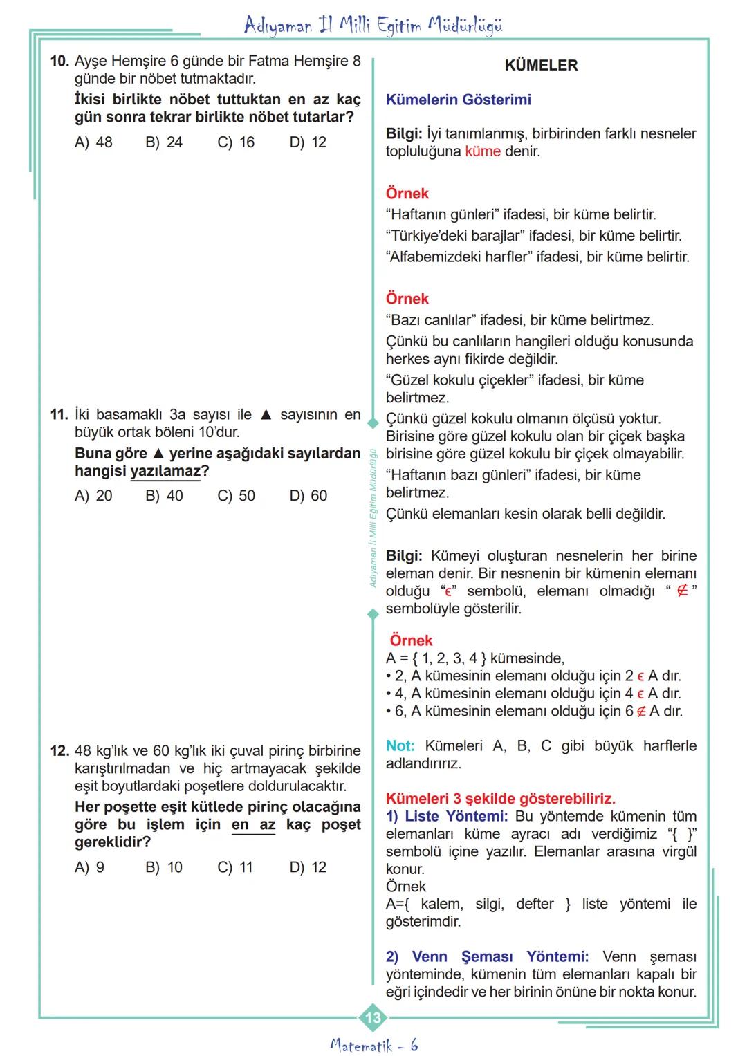 ADIYAMAN
İL MİLLİ EĞİTİM MÜDÜRLÜĞÜ
MATEMATİK TEKRAR FOYU
6. SINIF
1.ÜNİTE
**
***
CUMHURİYETİ MİLLİ EĞİT
**
ADIYAMAN
2020 Adıyaman Il Mi
