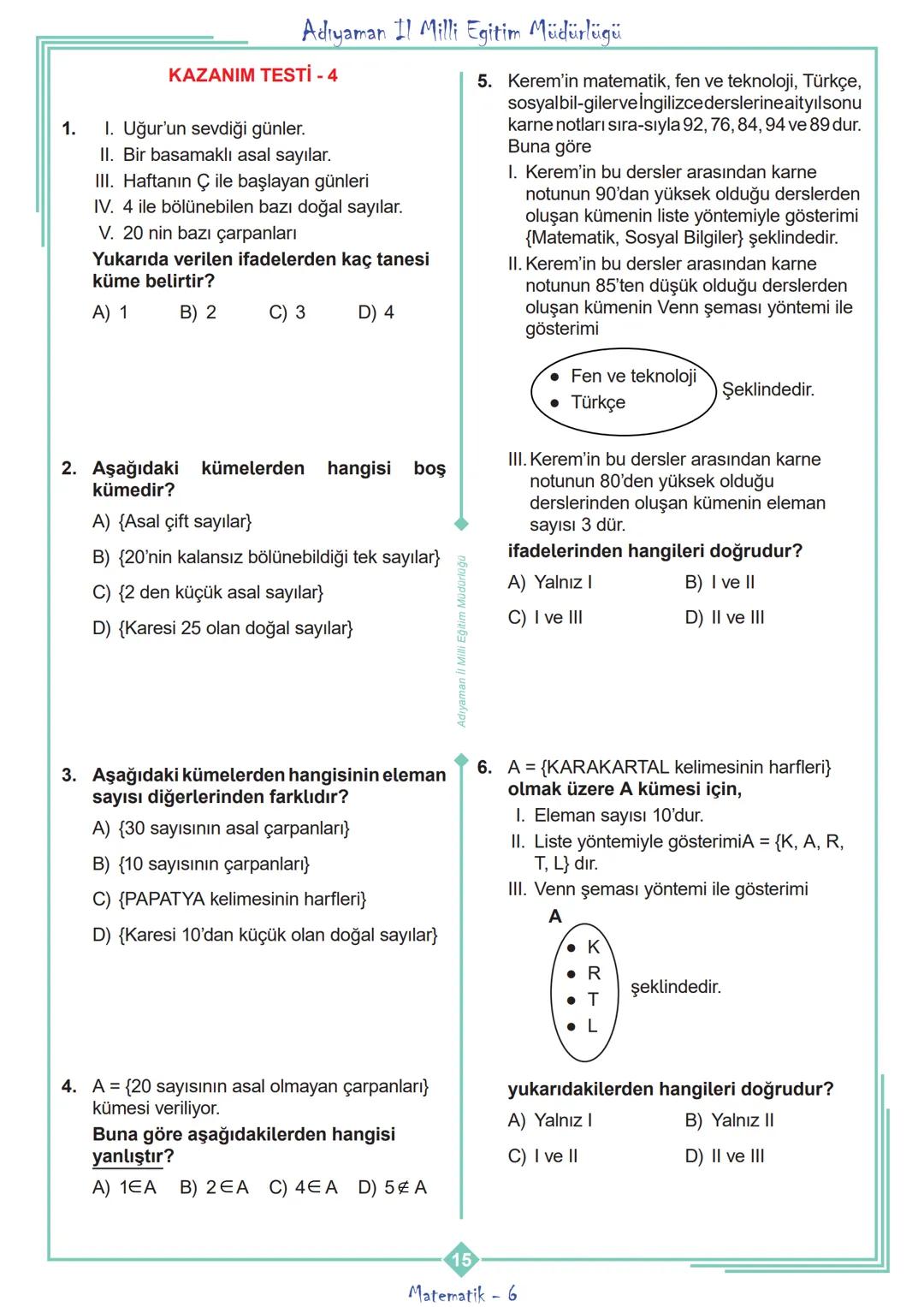 ADIYAMAN
İL MİLLİ EĞİTİM MÜDÜRLÜĞÜ
MATEMATİK TEKRAR FOYU
6. SINIF
1.ÜNİTE
**
***
CUMHURİYETİ MİLLİ EĞİT
**
ADIYAMAN
2020 Adıyaman Il Mi