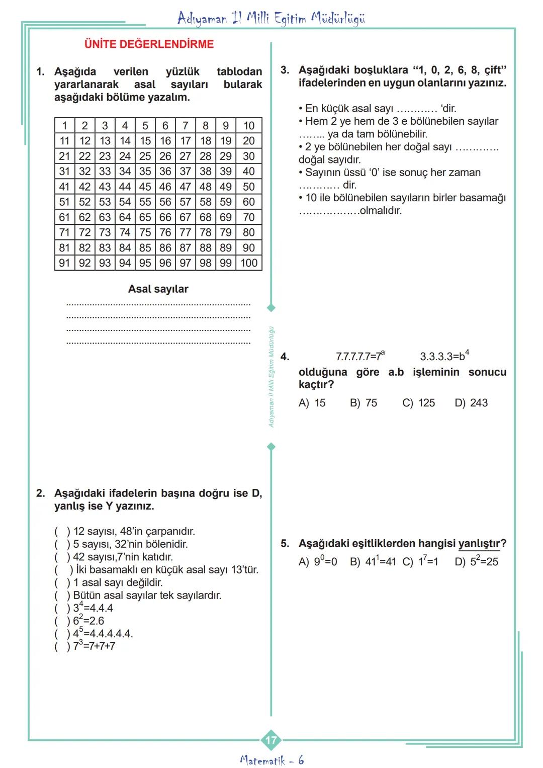 ADIYAMAN
İL MİLLİ EĞİTİM MÜDÜRLÜĞÜ
MATEMATİK TEKRAR FOYU
6. SINIF
1.ÜNİTE
**
***
CUMHURİYETİ MİLLİ EĞİT
**
ADIYAMAN
2020 Adıyaman Il Mi