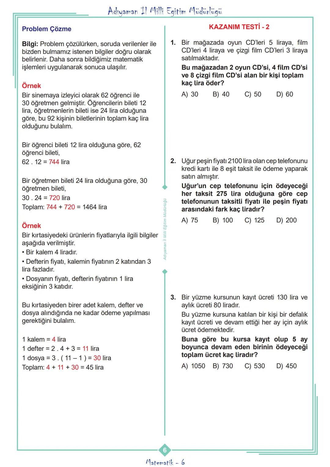 ADIYAMAN
İL MİLLİ EĞİTİM MÜDÜRLÜĞÜ
MATEMATİK TEKRAR FOYU
6. SINIF
1.ÜNİTE
**
***
CUMHURİYETİ MİLLİ EĞİT
**
ADIYAMAN
2020 Adıyaman Il Mi