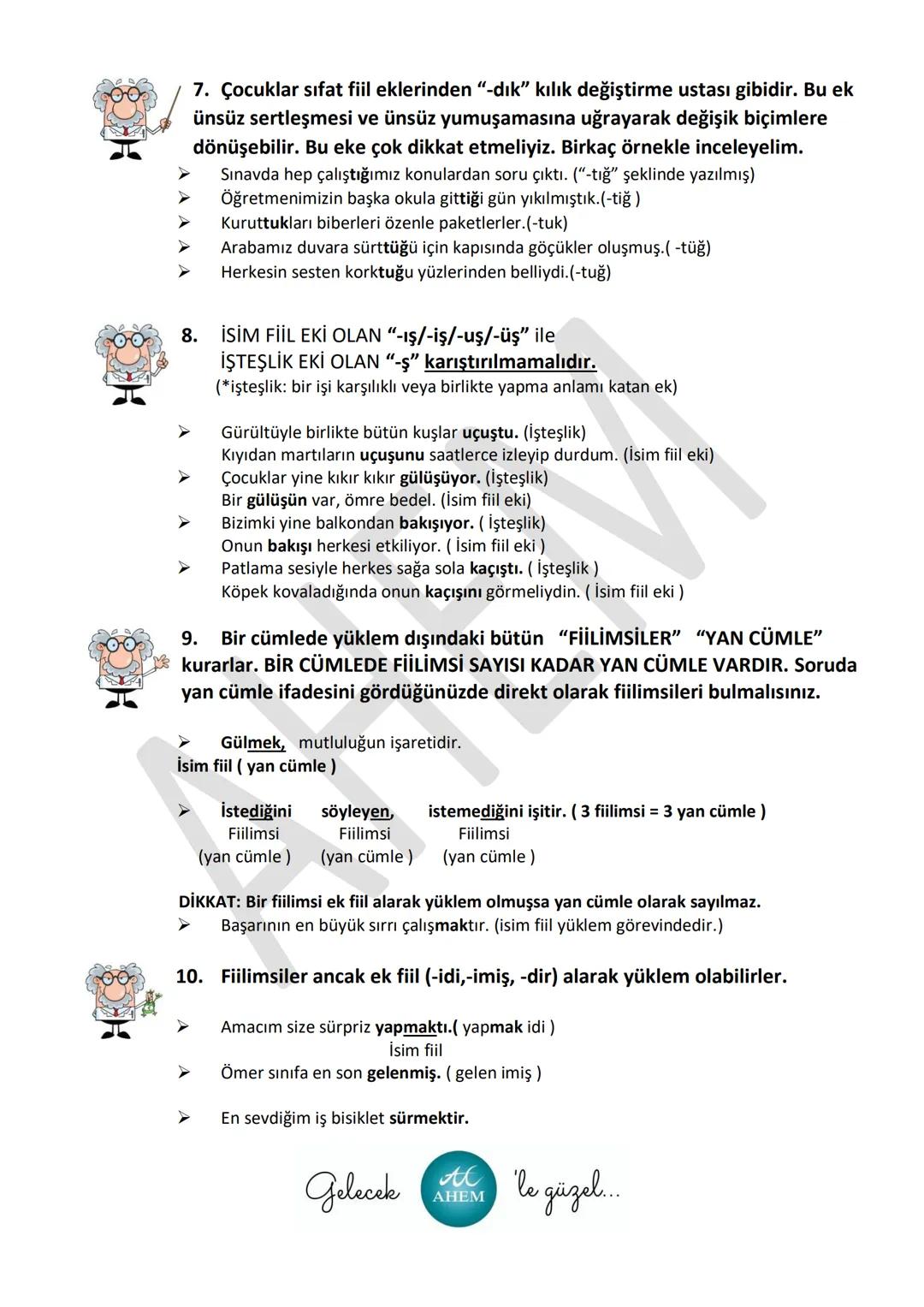 # FİİLİMSİLERDE DİKKAT
EDİLMESİ GEREKENLER
Sevgili öğrenciler cümlelerde yer alan fiilimsileri en çabuk ve doğru biçimde bulmak önemlidir.