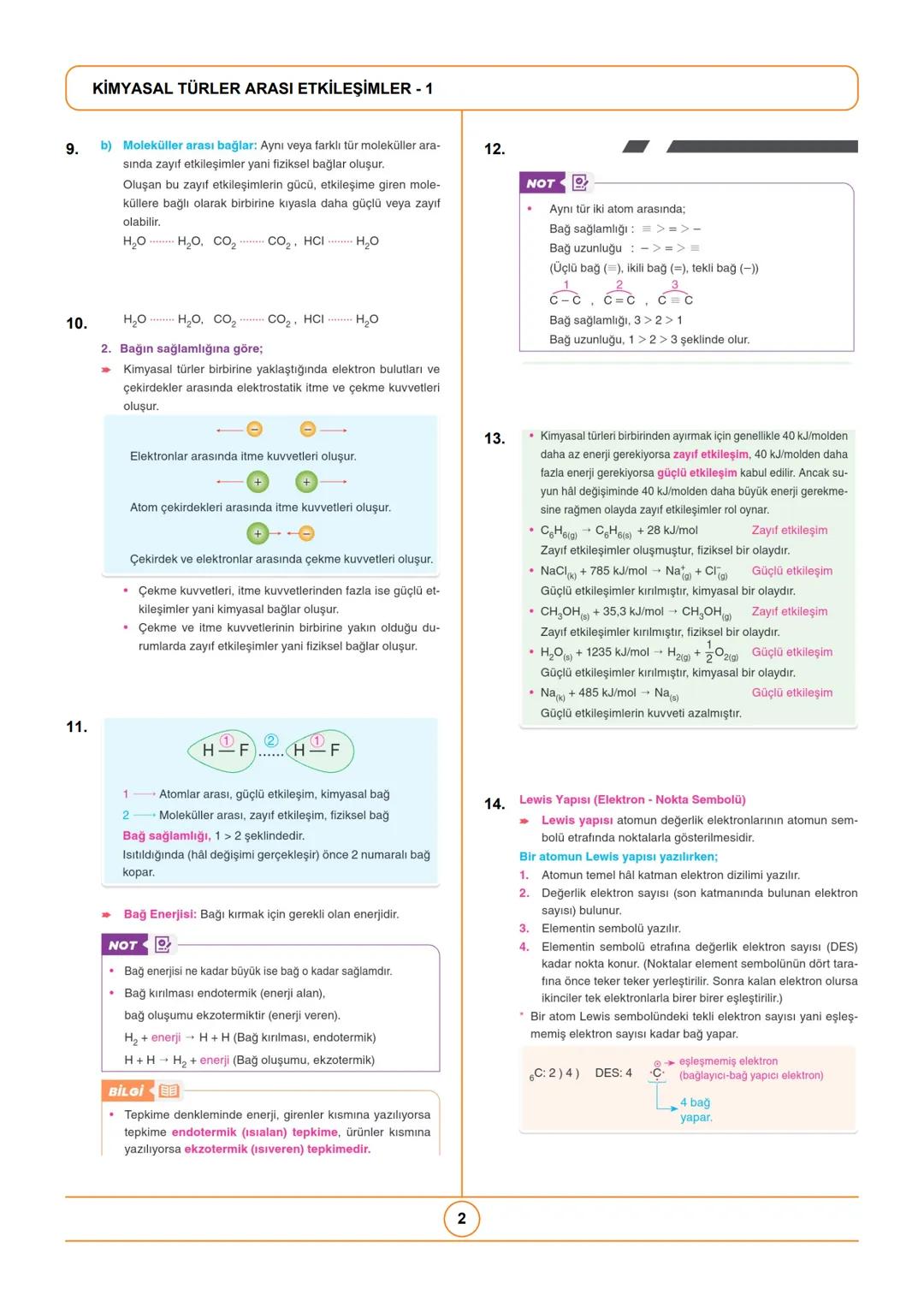 1.
Kimyasal Türler
KİMYASAL TÜRLER ARASI ETKİLEŞİMLER
Tüm maddeler taneciklerden oluşur ve maddeleri oluştu-
ran bu farklı taneciklere (Fe,