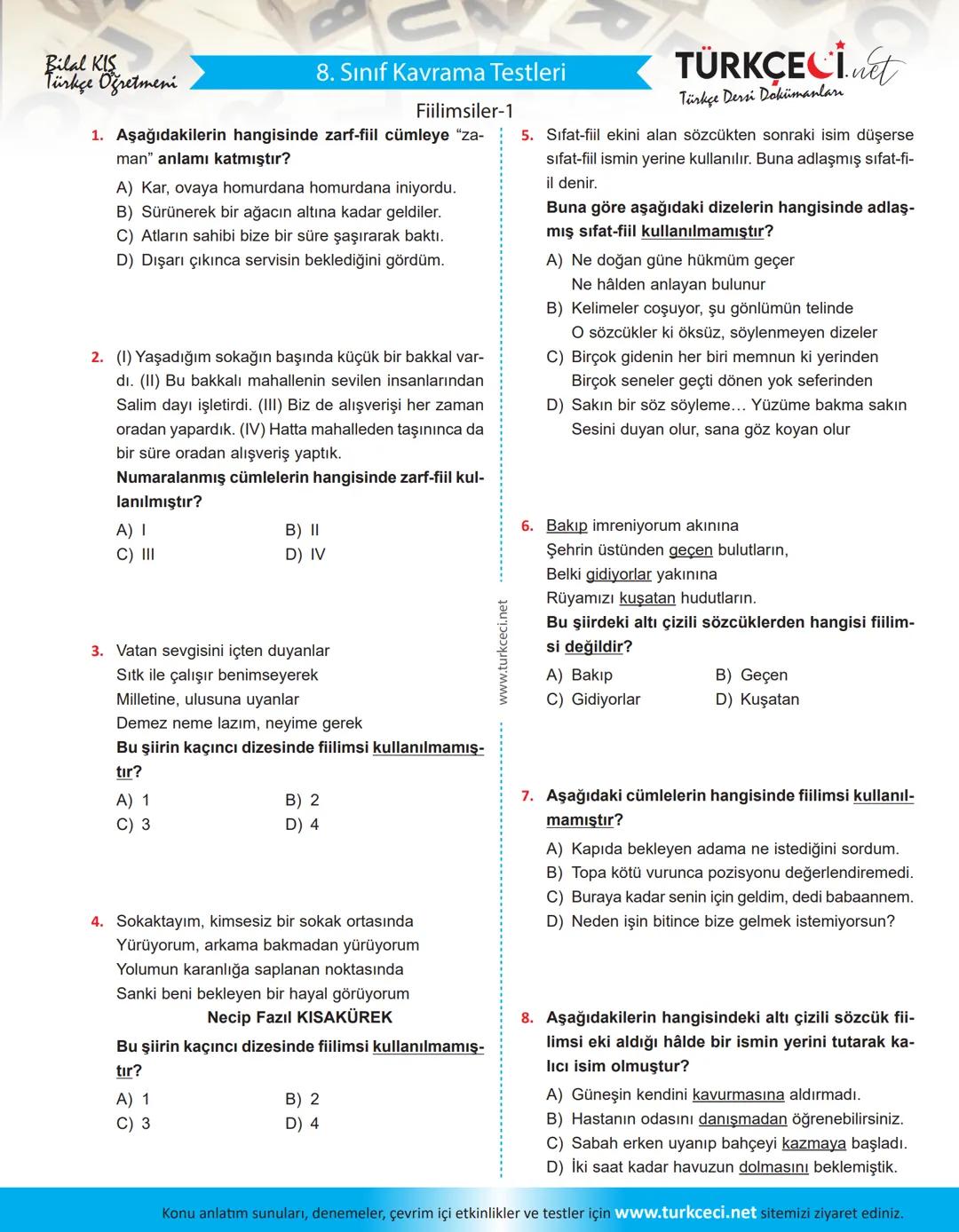 # Bilal KIS
Türkçe Öğretmeni
# 8. Sınıf Kavrama Testleri
Fiilimsiler-1
TÜRKÇECİ.net
Türkçe Dersi Dokümanlan
1. Aşağıdakilerin hangisinde