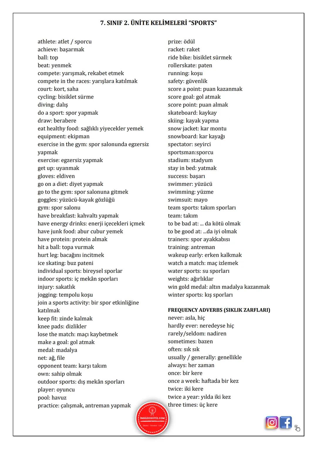 athlete: atlet / sporcu
achieve: başarmak
ball: top
beat: yenmek
7. SINIF 2. ÜNİTE KELİMELERİ "SPORTS"
compete: yarışmak, rekabet etmek