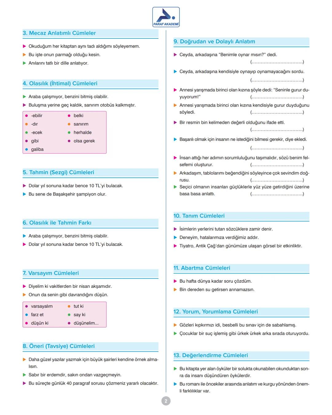 CÜMLEDE ANLAM
VE ANLATIM
CÜMLEDE ANLAM İLİŞKİLERİ
1- Neden (Sebep) - Sonuç İlişkisi
► Şirin'i çok sevdiği için deldi dağları Ferhat.
▸ Durak