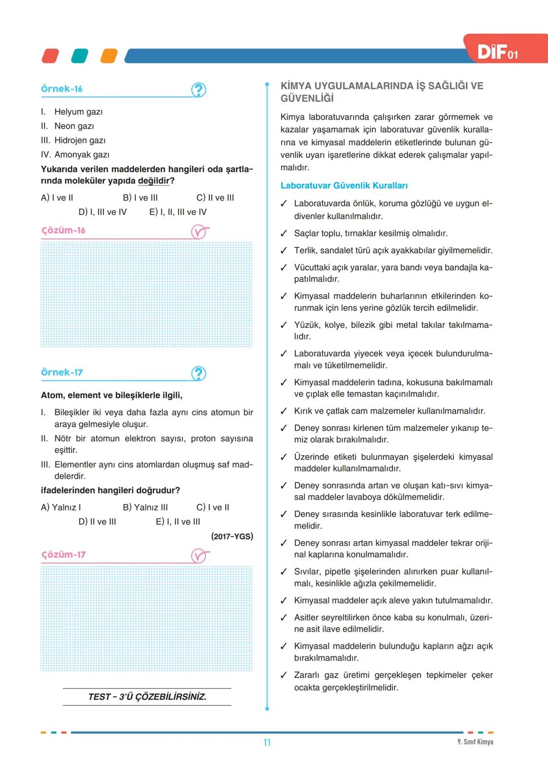 DIF
KİMYA
SİMYADAN KİMYAYA
FÖY
01
9.1.1.1. Kimyanın bilim olma sürecini açıklar.
9.1.2.1. Kimyanın ve kimyacıların başlıca çalışma alanl