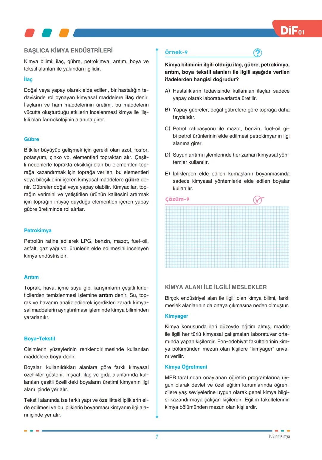DIF
KİMYA
SİMYADAN KİMYAYA
FÖY
01
9.1.1.1. Kimyanın bilim olma sürecini açıklar.
9.1.2.1. Kimyanın ve kimyacıların başlıca çalışma alanl