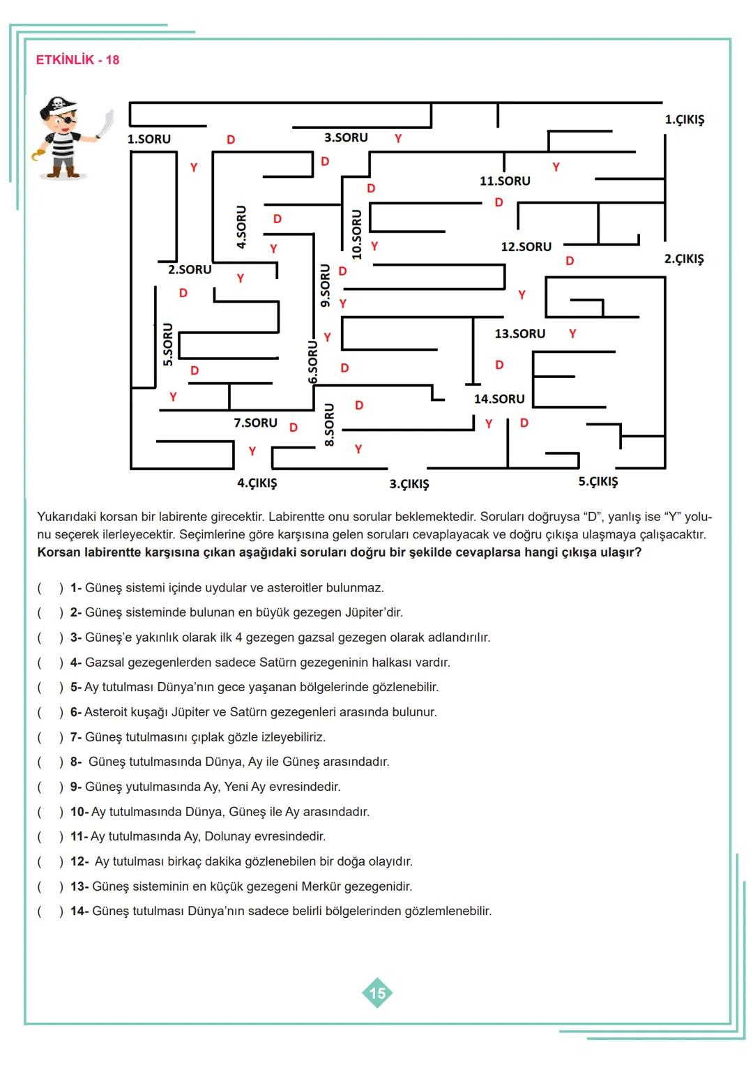 6.SINIF 1. ÜNİTE
ÇALIŞMA FASİKÜLÜ
FEN BİLİMLERİ
Bu kitapçık HATAY Ölçme Değerlendirme Merkezi
tarafından hazırlanmıştır. ETKİNLİK - 1
1
2
3
