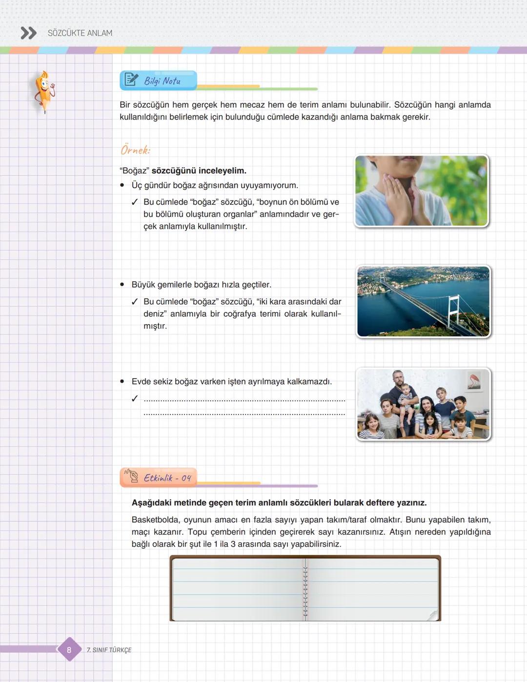 >>>
diM
DERS İŞLEME MODÜLLERİ
1. MODÜL
SÖZCÜKTE ANLAM
Sözcüklerde Çok Anlamlılık
Gerçek Anlam
Mecaz Anlam
Terim Anlam
Sözcükler Arası Anlam