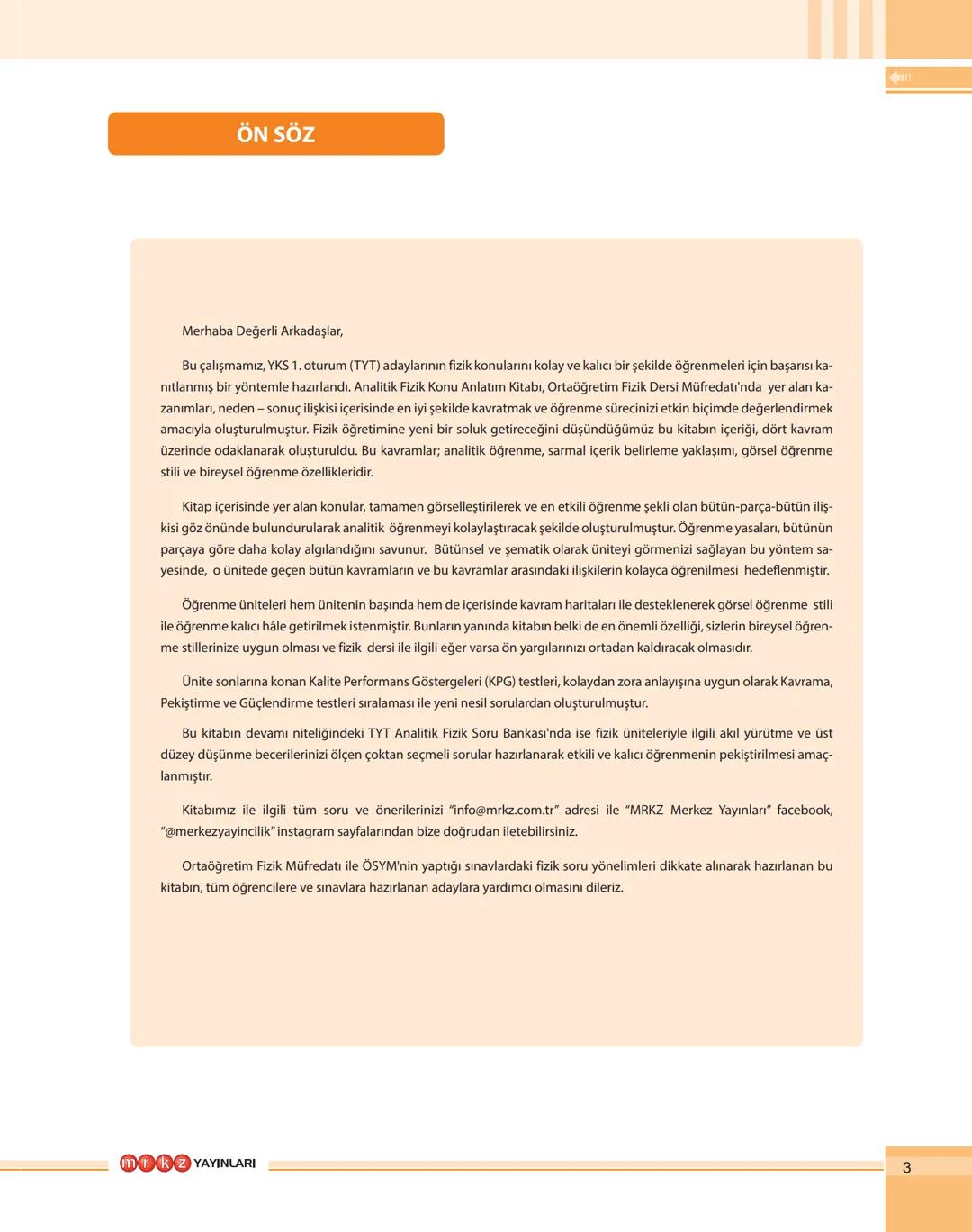 YKS
HAZIRLIK
İDEALİNİZDEKİ
ÜNİVERSİTE
İÇİN PLANLANMIŞ
EN İYİ YOL
QR UYGULAMASI
Karekodları (QR) okutarak
kitaplardaki konu anlatım
videoları