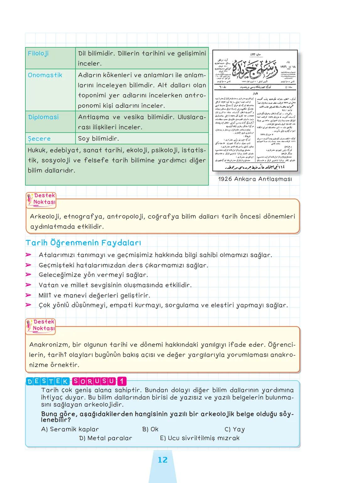 I. ÜNİTE: TARİH VE ZAMAN
Tarih Bilimi
> Tarih, insanların başından geçen olayları ve edindiği
tecrübeleri nesillerden nesillere aktarmasıyla