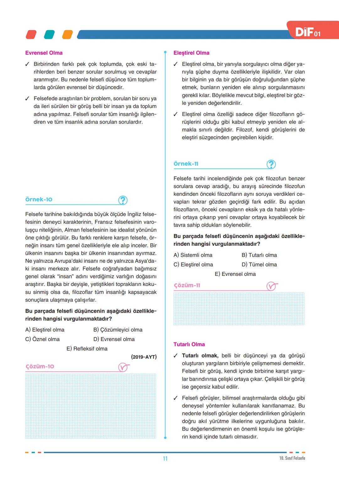 DİF
FELSEFE
FELSEFEYİ TANIMA
10.1.1. Felsefenin anlamını açıklar.
10.1.2. Felsefi düşüncenin özelliklerini açıklar.
10.1.3. Felsefenin insan